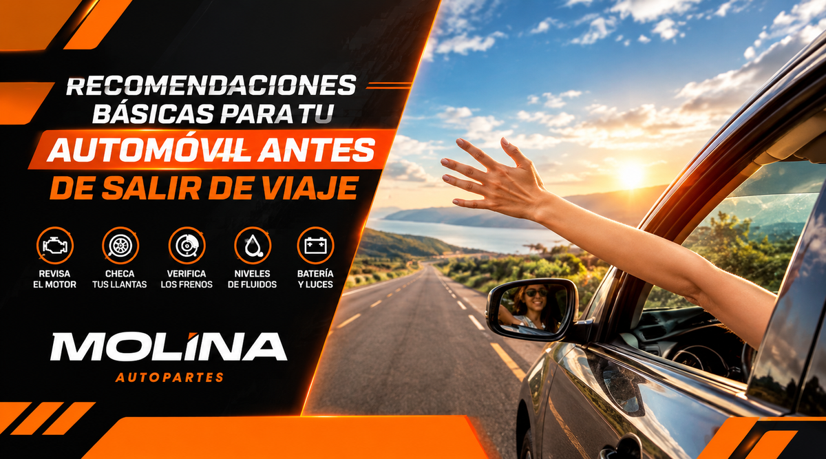RECOMENDACIONES BÁSICAS PARA TU AUTOMÓVIL ANTES DE SALIR DE VIAJE